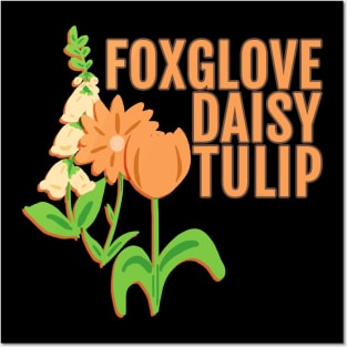 Foxglove Daisy Tulip Posters and Art